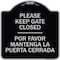 Signmission Designer Series-Keep Gate Closed Por Favor Mantenga La Puerta Cerrada, 18" x 18", BS-1818-9790 A-DES-BS-1818-9790 - alternate 1